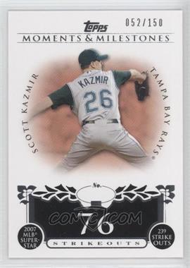 2008 Topps Moments & Milestones - [Base] #107-76 - Scott Kazmir (2007 MLB Superstar - 239 Strikeouts) /150