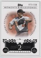 Jeremy Guthrie (2007 Rookie - 123 Strikeouts) #/150