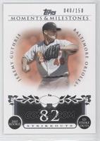 Jeremy Guthrie (2007 Rookie - 123 Strikeouts) #/150