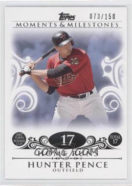 2008 Topps Moments & Milestones - [Base] #11-17 - Hunter Pence (2007 Topps Rookie Cup - 17 HRs) /150