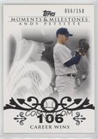 Andy Pettitte (2007 - 200 Career Wins (201 Total)) #/150