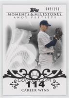 Andy Pettitte (2007 - 200 Career Wins (201 Total)) #/150