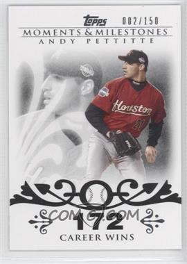2008 Topps Moments & Milestones - [Base] #112-172 - Andy Pettitte (2007 - 200 Career Wins (201 Total)) /150