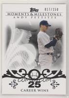 Andy Pettitte (2007 - 200 Career Wins (201 Total)) #/150