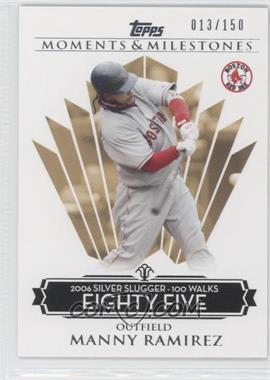 2008 Topps Moments & Milestones - [Base] #119-85 - Manny Ramirez (2006 Silver Slugger - 100 Walks) /150