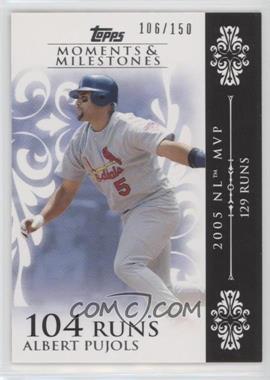 2008 Topps Moments & Milestones - [Base] #12-104 - Albert Pujols (2005 NL MVP - 129 Runs) /150