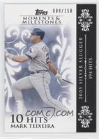 Mark Teixeira (2005 Silver Slugger - 194 Hits) #/150