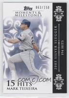 Mark Teixeira (2005 Silver Slugger - 194 Hits) #/150