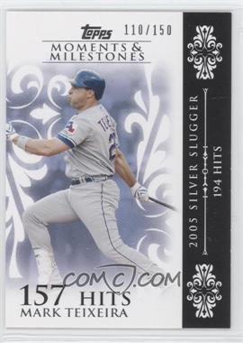 2008 Topps Moments & Milestones - [Base] #123-157 - Mark Teixeira (2005 Silver Slugger - 194 Hits) /150