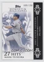 Mark Teixeira (2005 Silver Slugger - 194 Hits) #/150