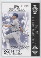 Mark Teixeira (2005 Silver Slugger - 194 Hits) #/150