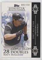 Matt Holliday (2007 All-Star - 50 Doubles) #/150