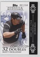 Matt Holliday (2007 All-Star - 50 Doubles) #/150