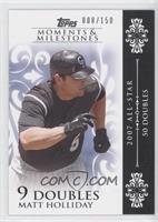 Matt Holliday (2007 All-Star - 50 Doubles) #/150