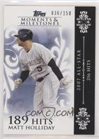 Matt Holliday (2007 All-Star - 216 Hits) #/150