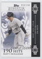 Matt Holliday (2007 All-Star - 216 Hits) #/150