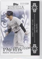 Matt Holliday (2007 All-Star - 216 Hits) #/150