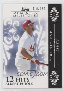 2008 Topps Moments & Milestones - [Base] #13-12 - Albert Pujols (2005 NL MVP - 195 Hits) /150