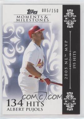 2008 Topps Moments & Milestones - [Base] #13-134 - Albert Pujols (2005 NL MVP - 195 Hits) /150