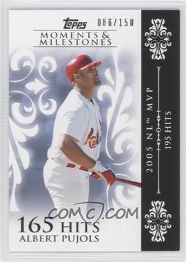 2008 Topps Moments & Milestones - [Base] #13-165 - Albert Pujols (2005 NL MVP - 195 Hits) /150