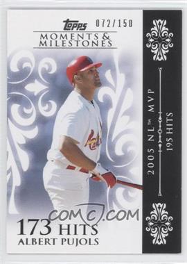 2008 Topps Moments & Milestones - [Base] #13-173 - Albert Pujols (2005 NL MVP - 195 Hits) /150