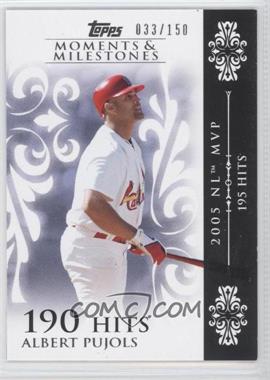 2008 Topps Moments & Milestones - [Base] #13-190 - Albert Pujols (2005 NL MVP - 195 Hits) /150