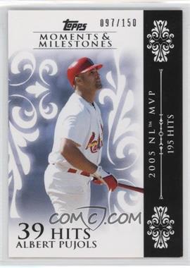 2008 Topps Moments & Milestones - [Base] #13-39 - Albert Pujols (2005 NL MVP - 195 Hits) /150