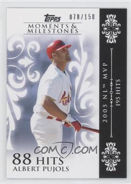 2008 Topps Moments & Milestones - [Base] #13-88 - Albert Pujols (2005 NL MVP - 195 Hits) /150