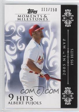 2008 Topps Moments & Milestones - [Base] #13-9 - Albert Pujols (2005 NL MVP - 195 Hits) /150