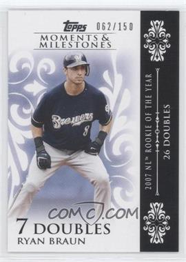 2008 Topps Moments & Milestones - [Base] #134-7 - Ryan Braun (2007 NL Roy - 26 Doubles) /150