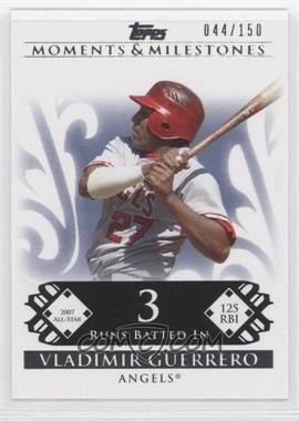 2008 Topps Moments & Milestones - [Base] #135-3 - Vladimir Guerrero (2007 All-Star - 125 RBI) /150