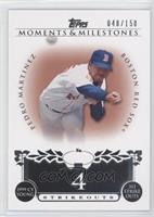 Pedro Martinez (1999 AL Cy Young - 313 Ks) #/150