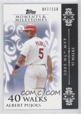 2008 Topps Moments & Milestones - [Base] #15-40 - Albert Pujols (2005 NL MVP - 97 Walks) /150