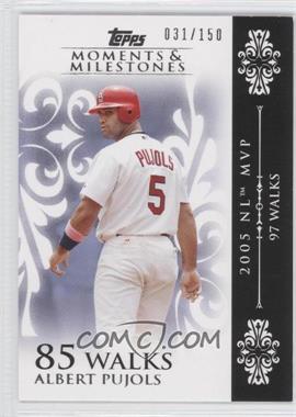 2008 Topps Moments & Milestones - [Base] #15-85 - Albert Pujols (2005 NL MVP - 97 Walks) /150