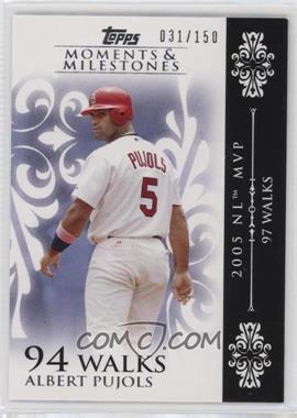 2008 Topps Moments & Milestones - [Base] #15-94 - Albert Pujols (2005 NL MVP - 97 Walks) /150