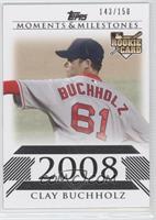 Clay Buchholz (2008 Rookie) #/150