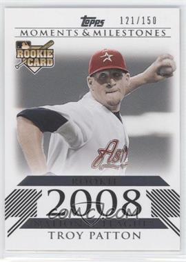 2008 Topps Moments & Milestones - [Base] #184 - Troy Patton (2008 Rookie) /150