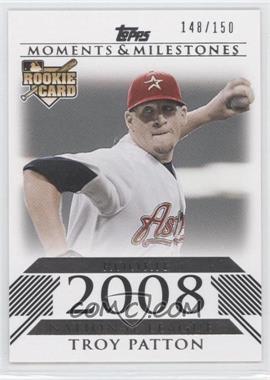 2008 Topps Moments & Milestones - [Base] #184 - Troy Patton (2008 Rookie) /150