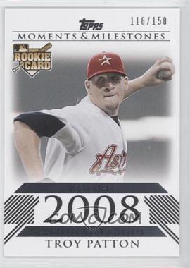 2008 Topps Moments & Milestones - [Base] #184 - Troy Patton (2008 Rookie) /150