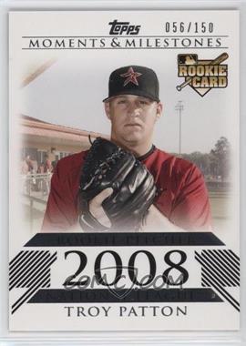 2008 Topps Moments & Milestones - [Base] #185 - Troy Patton (Rookie Pitcher) /150
