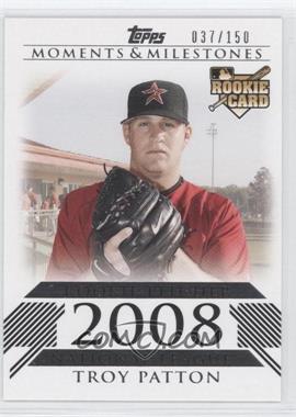 2008 Topps Moments & Milestones - [Base] #185 - Troy Patton (Rookie Pitcher) /150