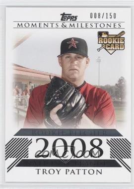 2008 Topps Moments & Milestones - [Base] #185 - Troy Patton (Rookie Pitcher) /150