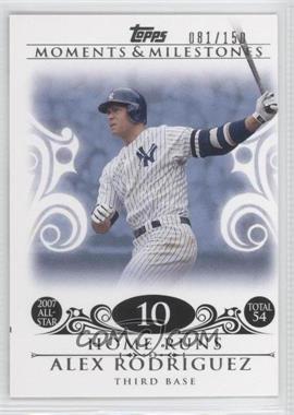 2008 Topps Moments & Milestones - [Base] #2-10 - Alex Rodriguez (Wrong Back; 2007 All-Star - 54 HRs) /150