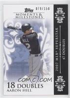 Aaron Hill (2007 MLB Superstar - 47 Doubles) #/150