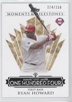 Ryan Howard (2006 NL MVP - 149 RBIs) #/150