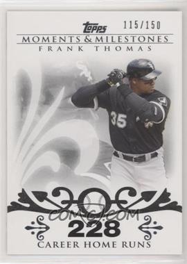 2008 Topps Moments & Milestones - [Base] #3-228 - Frank Thomas (2007 - 500 Career Home Runs (513 Total)) /150