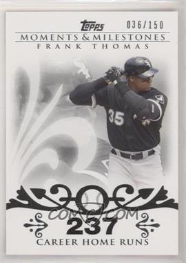 2008 Topps Moments & Milestones - [Base] #3-237 - Frank Thomas (2007 - 500 Career Home Runs (513 Total)) /150