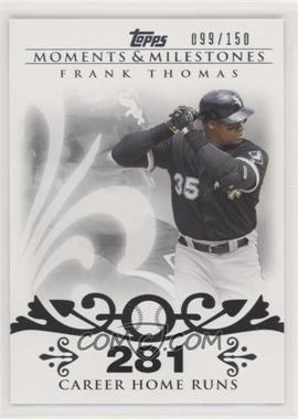 2008 Topps Moments & Milestones - [Base] #3-281 - Frank Thomas (2007 - 500 Career Home Runs (513 Total)) /150