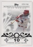 Ryan Howard (2007 - 100 Career Home Runs (129 Total)) #/150