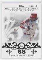 Ryan Howard (2007 - 100 Career Home Runs (129 Total)) #/150